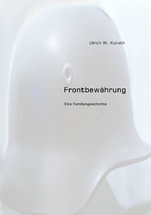 Frontbewährung von Kunath,  Ulrich