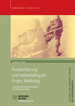 Fronterfahrung und Heimatalltag im Ersten Weltkrieg von Krüger,  Clemens