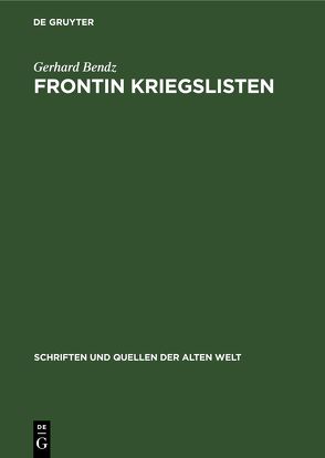 Frontin Kriegslisten von Bendz,  Gerhard