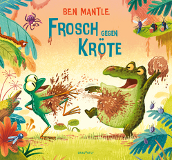 Frosch gegen Kröte von Mantle,  Ben, Naumann,  Ebi