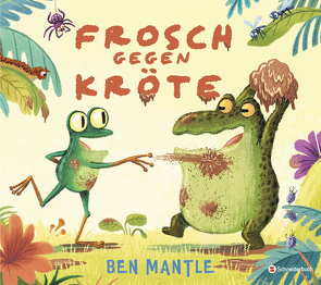 Frosch gegen Kröte von Mantle,  Ben, Naumann,  Ebi