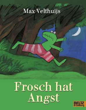 Frosch hat Angst von Münch,  Bettina, Velthuijs,  Max