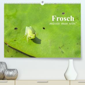 Frosch müsste man sein! (Premium, hochwertiger DIN A2 Wandkalender 2023, Kunstdruck in Hochglanz) von Stanzer,  Elisabeth