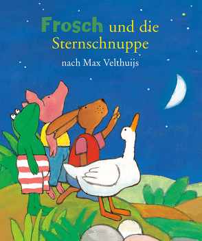 Frosch und die Sternschnuppe von Erdorf,  Rolf, Velthuijs,  Max