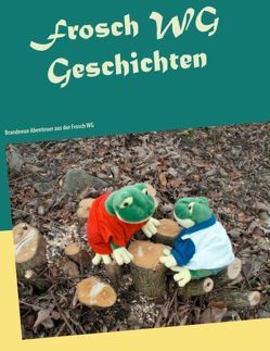 Frosch WG Geschichten von Stache,  Ulrike