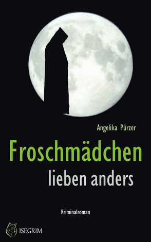 Froschmaedchen lieben anders von Pürzer,  Angelika