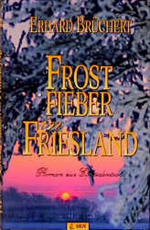 Frostfieber in Friesland von Brüchert,  Erhard