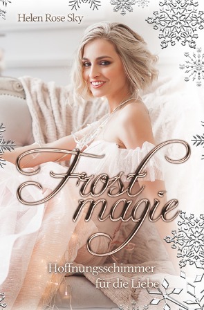 Frostmagie – Hoffnungsschimmer für die Liebe von Sky,  Helen Rose