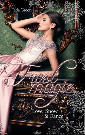 Frostmagie – Love, Snow & Dance von Green,  Samantha J.