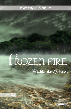 Frozen Fire von Gindele,  Katrin