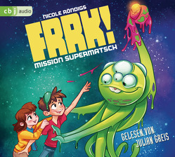 FRRK! – Mission Supermatsch von Greis,  Julian, Röndigs,  Nicole, Zapf