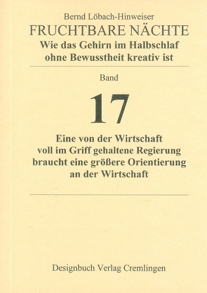 Fruchtbare Nächte. Wie das Gehirn im Halbschlaf ohne Bewusstheit kreativ ist von Löbach-Hinweiser,  Bernd