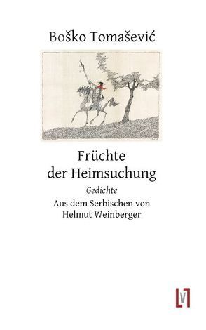 Früchte der Heimsuchung von Tomasevic,  Bosko, Weinberger,  Helmut