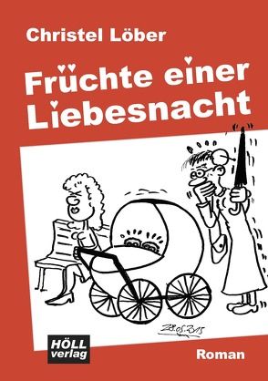 Früchte einer Liebesnacht von Löber,  Christel