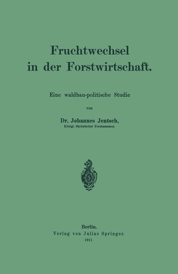 Fruchtwechsel in der Forstwirtschaft von Jentsch,  Johannes