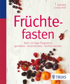 Früchtefasten von Held,  Gisela, Moll,  Ralf