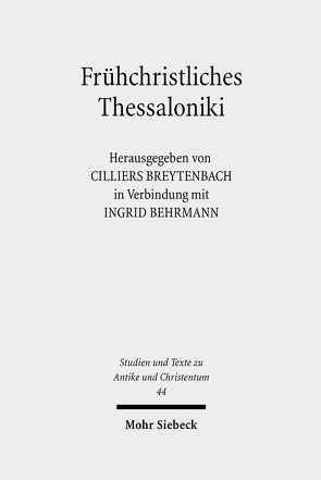 Frühchristliches Thessaloniki von Behrmann,  Ingrid, Breytenbach,  Cilliers