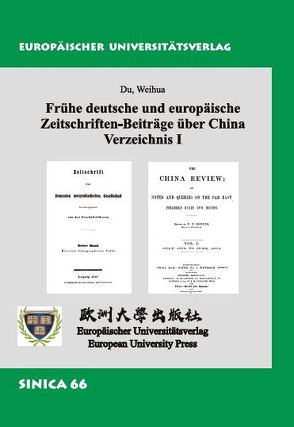 Frühe deutsche und europäische Zeitschriften-Beiträge über China von Du,  Weihua