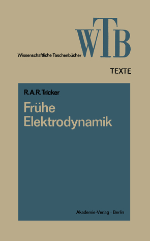 Frühe Elektrodynamik von Tricker,  R. A. R.