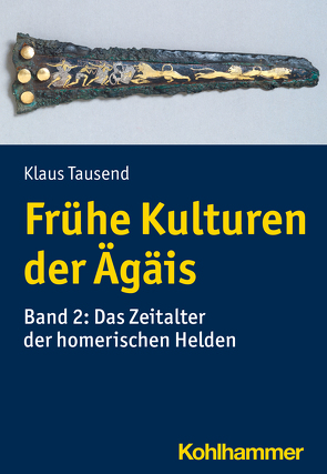 Frühe Kulturen der Ägäis von Tausend,  Klaus