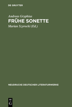 Frühe Sonette von Gryphius,  Andreas, Szyrocki,  Marian