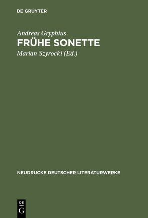 Frühe Sonette von Gryphius,  Andreas, Szyrocki,  Marian