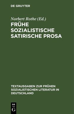 Frühe sozialistische satirische Prosa von Rothe,  Norbert