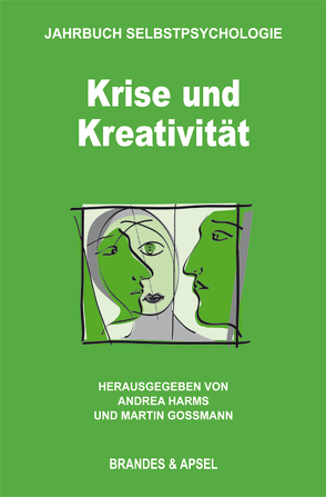 Krise und Kreativität von Aichhorn,  Thomas, Bartosch,  Erwin, Doctors,  Shelley, Ferguson,  Heather, Frie,  Roger, Gossmann,  Martin, Gotthold,  Jackie, Greenberg,  Hana, Harms,  Andrea, Herzog,  Dagmar, Hochgatterer,  Paulus, Iddan,  Eldad, Ike,  Shiho, Jaenicke,  Chris, Joelson,  Amy, Kohut,  Thomas A., Kottler,  Amanda, Lachmann,  Frank M, Lebersorger,  Karin J., Lewis,  Jane, Lichtenberg,  Joseph D., Orange,  Donna, Prinz,  Gudrun, Resch,  Franz, Windhager,  Karoline