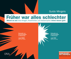 Früher war alles schlechter von Mingels,  Guido