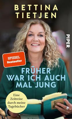 Früher war ich auch mal jung von Tietjen,  Bettina