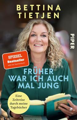 Früher war ich auch mal jung von Tietjen,  Bettina