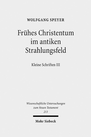 Frühes Christentum im antiken Strahlungsfeld von Oberparleiter,  Veronika Coroleu, Speyer,  Wolfgang