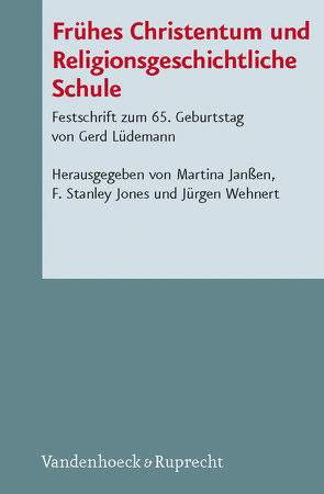 Frühes Christentum und Religionsgeschichtliche Schule von Beyer,  Gudrun, Feldmeier,  Reinhard, Günther,  Matthias, Hyldahl,  Nils, Janßen,  Martina, Jones,  F. Stanley, Kleinschmidt,  Frank, Lohse,  Eduard, Neusner,  Jacob, Özen,  Alf, Renz,  Horst, Reuter,  Rainer, Schleritt,  Frank, von Bendemann,  Reinhard, Wehnert,  Jürgen, Wilk,  Florian, Yasukata,  Toshimasa