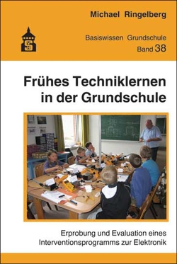 Frühes Techniklernen in der Grundschule von Ringelberg,  Michael