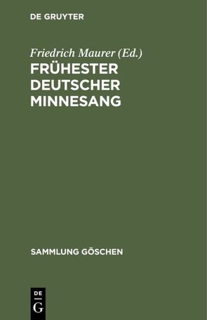 Frühester deutscher Minnesang von Maurer,  Friedrich
