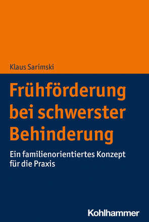 Frühförderung bei schwerster Behinderung von Sarimski,  Klaus