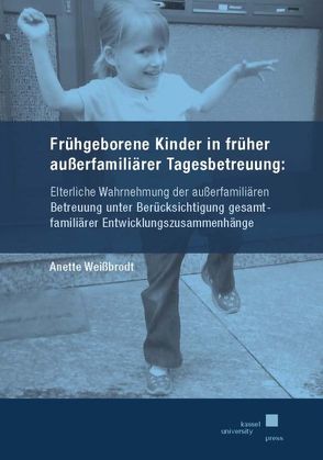 Frühgeborene Kinder in früher außerfamiliärer Tagesbetreuung: von Weißbrodt,  Anette