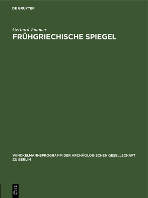 Frühgriechische Spiegel von Zimmer,  Gerhard