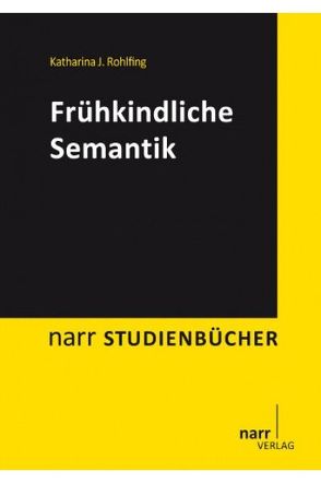 Frühkindliche Semantik von Rohlfing,  Katharina J.