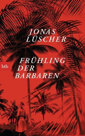 Frühling der Barbaren von Lüscher,  Jonas