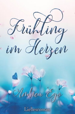 Frühling im Herzen von Ego,  Andrea