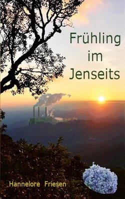 Frühling im Jenseits von Friesen,  Hannelore