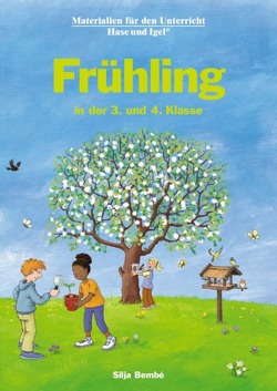 Frühling in der 3. und 4. Klasse von Bembé,  Silja