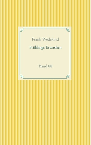 Frühlings Erwachen von Wedekind,  Frank