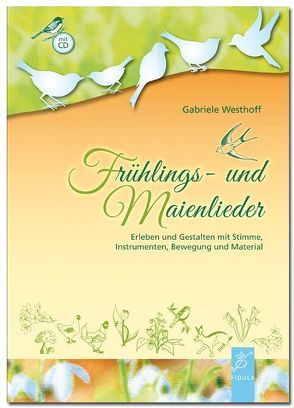 Frühlings- und Maienlieder von Westhoff,  Gabriele