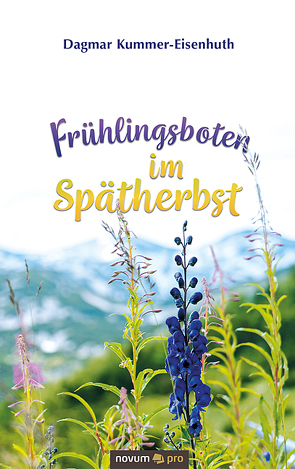 Frühlingsboten im Spätherbst von Kummer-Eisenhuth,  Dagmar