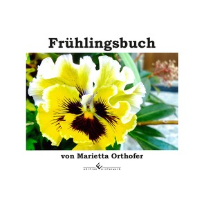 Frühlingsbuch für Kinder und Erwachsene von Orthofer,  Marietta