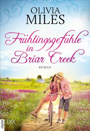 Frühlingsgefühle in Briar Creek von Eglinger,  Yvonne, Miles,  Olivia