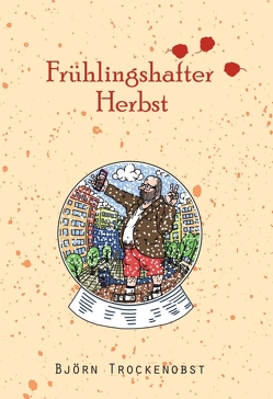 Frühlingshafter Herbst von Trockenobst,  Björn