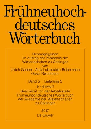 Frühneuhochdeutsches Wörterbuch / e – einwurf von Arbeitsstelle der Akademie der Wissenschaften zu Göttingen